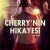 Cherry’nin Hikayesi